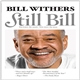 Bill Withers - Still Bill