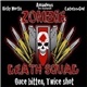 Zombie Death Squad - Once Bitten , Twice Shot