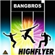 Bangbros - Highflyer