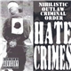 Nihilistic Outlaw Criminal Order - Hate Crimes