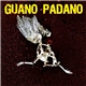 Guano Padano - Guano Padano