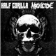 Half Gorilla / Magnicide - Half Gorilla / Magnicide