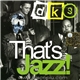 DKS - That's Jazz!