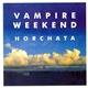 Vampire Weekend - Horchata