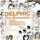 Delphic - This Momentary