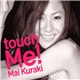 Mai Kuraki - Touch Me!