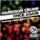 Harrison Crump - Once Again