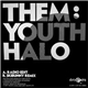 Them:Youth - Halo