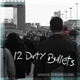 12 Dirty Bullets - Downsides To Making A Living