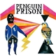 Penguin Prison - Animal Animal